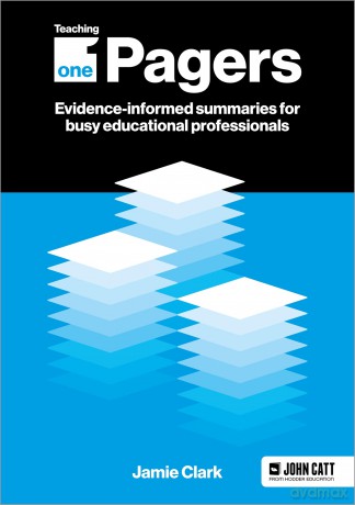 Teaching One-Pagers: Evidence-informed summaries for busy educational professionals - Jamie Clark [KSIĄŻKA]