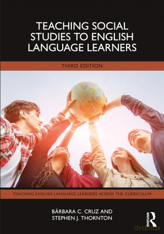Teaching Social Studies to English Language Learners (Teaching English Language Learners across the Curriculum) - Bárbara C. Cruz [KSIĄŻKA]