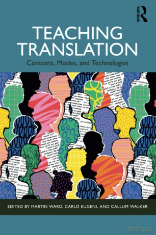 Teaching Translation: Contexts, Modes and Technologies - Martin Ward [KSIĄŻKA]