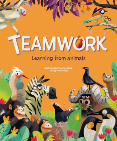 Teamwork: Learning from Animals - Tecnoscienza [KSIĄŻKA]