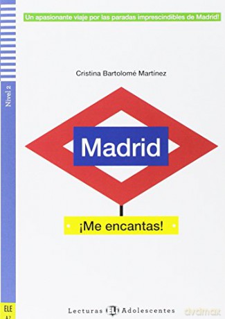 Teen ELI Readers - Spanish: Madrid me encantas! - Cristina Bartolome Martinez [KSIĄŻKA]