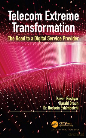 Telecom Extreme Transformation: The Road to a Digital Service Provider - Kaveh Hushyar [KSIĄŻKA]