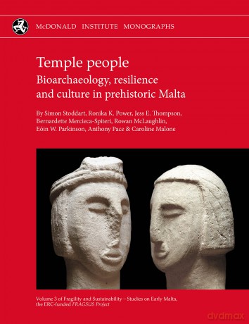 Temple People: Bioarchaeology, Resilience and Culture in Prehistoric Malta: Volume 3 (Fragility and Sustainability - Studies on Early Malta, the ERC-funded FRAGSUS Project) - Simon Stoddart [KSIĄŻKA]