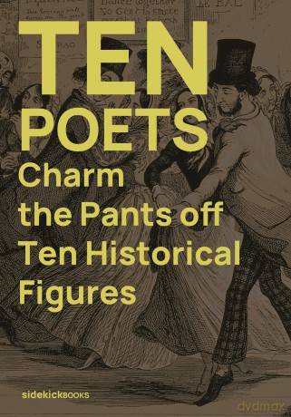 Ten Poets Charm the Pants Off Ten Historical Figures - Penny Boxall [KSIĄŻKA]