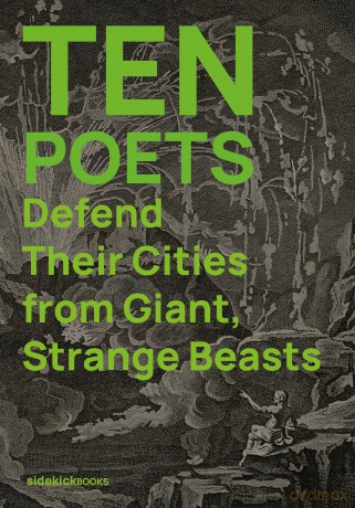 Ten Poets Defend Their Cities from Giant, Strange Beasts - Alice Willitts [KSIĄŻKA]