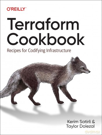 Terraform Cookbook: Recipes for Codifying Infrastructure - Kerim Satirli [KSIĄŻKA]