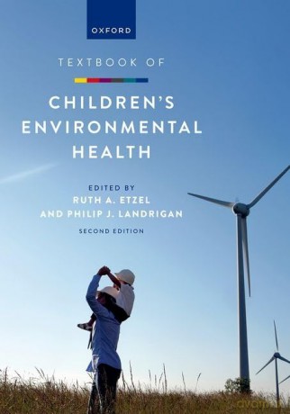 Textbook of Children's Environmental Health - Ruth A. Etzel [KSIĄŻKA]