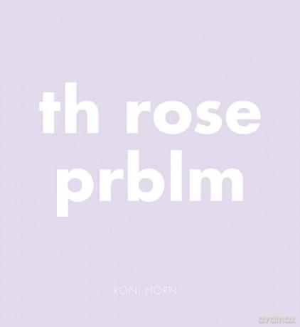 Th Rose Prblm - Roni Horn [KSIĄŻKA]