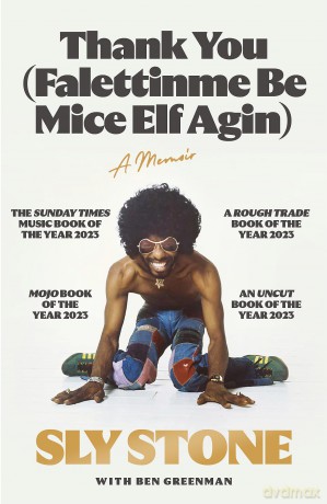 Thank You (Falettinme Be Mice Elf Agin): The Sunday Times Music Book of the Year - Sly Stone [KSIĄŻKA]