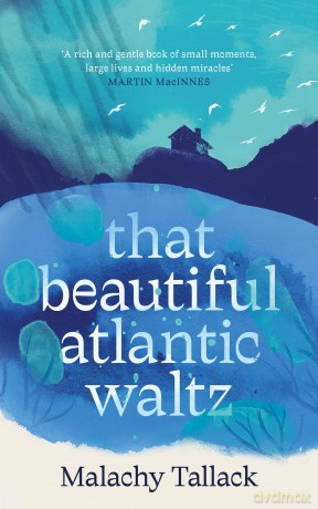 That Beautiful Atlantic Waltz - Malachy Tallack [KSIĄŻKA]