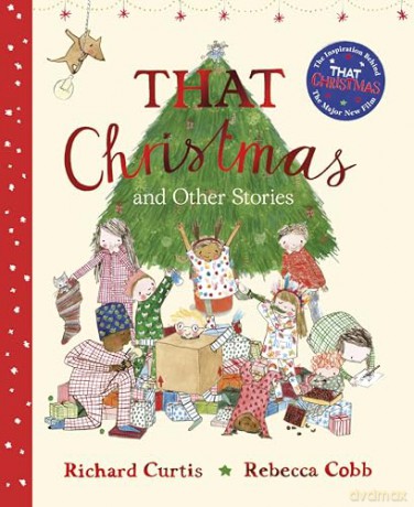That Christmas and Other Stories - Richard Curtis [KSIĄŻKA]