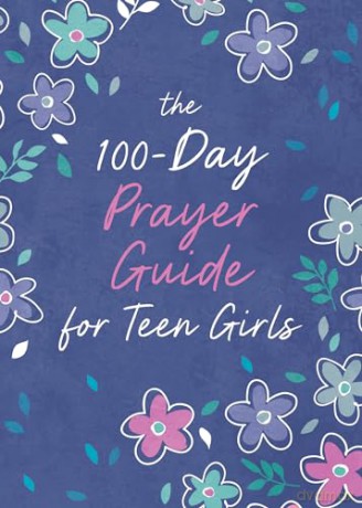 The 100-Day Prayer Guide for Teen Girls - Trisha White Priebe [KSIĄŻKA]