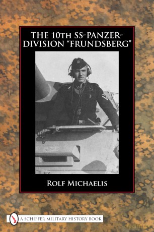 The 10th SS-Panzer-Division Frundsberg - Rolf Michaelis [KSIĄŻKA]