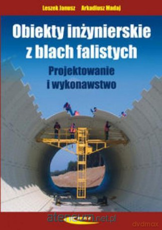 Obiekty inżynierskie z blach falistych [KSĄŻKA]