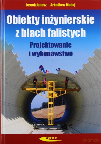 Obiekty inżynierskie z blach falistych [KSĄŻKA]