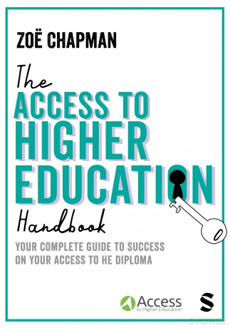 The Access to Higher Education Handbook: Your Complete Guide to Success on your Access to HE Diploma - Zoë Chapman [KSIĄŻKA]