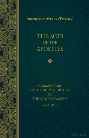 The Acts of the Apostles: 2 (Commentary on the Holy Scriptures of the New Testament) [KSIĄŻKA]