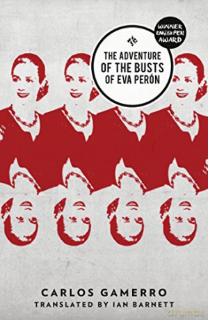 The Adventure Of The Busts Of Eva Perón - Carlos Gamerro [KSIĄŻKA]