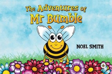 The Adventures of Mr Bumble - Noel Smith [KSIĄŻKA]