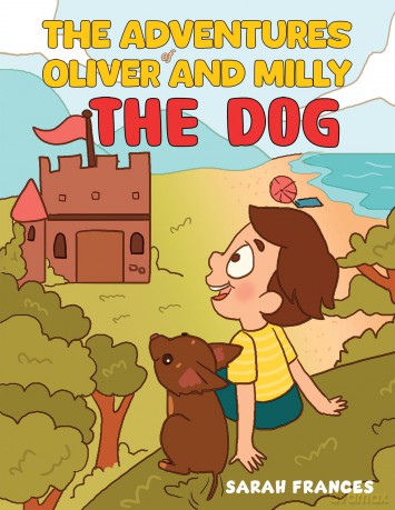 The Adventures of Oliver and Milly the Dog - Sarah Frances [KSIĄŻKA]