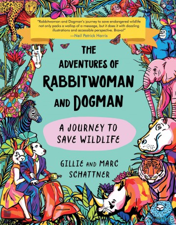 The Adventures of Rabbitwoman and Dogman: A Journey to Save Wildlife - Gillie Schattner [KSIĄŻKA]