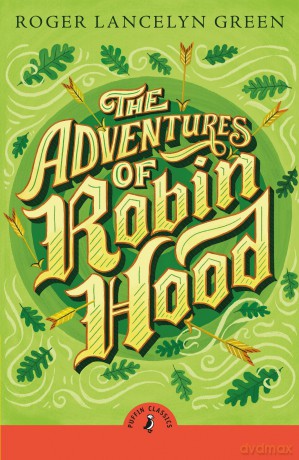 The Adventures of Robin Hood - Roger Lancelyn Green [KSIĄŻKA]