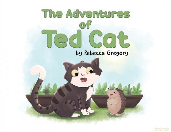 The Adventures of Ted Cat - Rebecca Gregory [KSIĄŻKA]