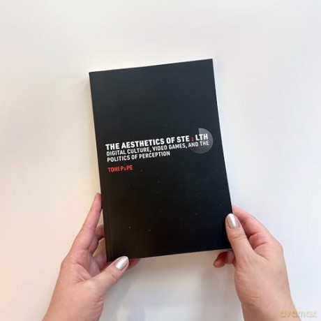 The Aesthetics of Stealth: Digital Culture, Video Games, and the Politics of Perception - Toni Pape [KSIĄŻKA]