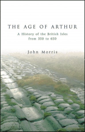 The Age Of Arthur - John Morris [KSIĄŻKA]