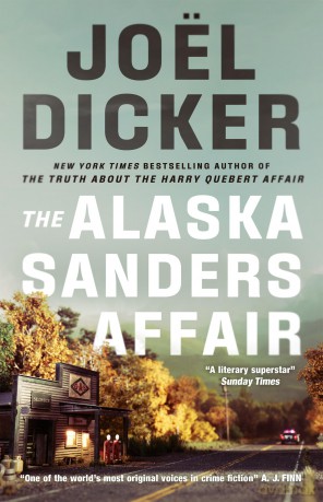 The Alaska Sanders Affair: The sequel to the worldwide phenomenon THE TRUTH ABOUT THE HARRY QUEBERT AFFAIR - Joël Dicker [KSIĄŻKA]