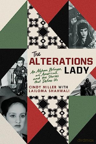 The Alterations Lady: An American, an Afghan Refugee, and the Stories that Define Us - Cindy Miller [KSIĄŻKA]