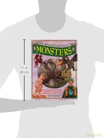 The Amazing History of Monsters: Discover Creatures Beyond Your Wildest Imagination, in Over 300 Exciting Pictures - Fiona MacDonald [KSIĄŻKA]