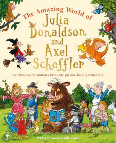 The Amazing World of Julia Donaldson and Axel Scheffler: Discover the wonderful worlds behind the nation's favourite picture-book partnership - Amanda Li [KSIĄŻKA]