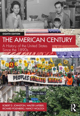 The American Century: A History of the United States Since the 1890s - Robert D. Johnston [KSIĄŻKA]