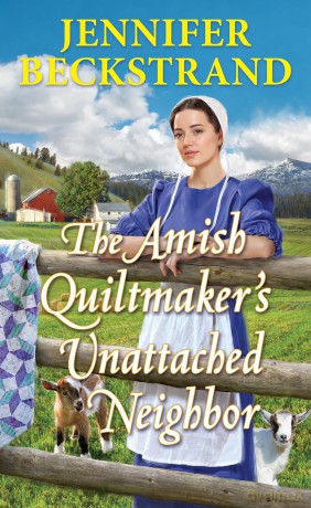 The Amish Quiltmaker's Unattached Neighbor - Jennifer Beckstrand [KSIĄŻKA]