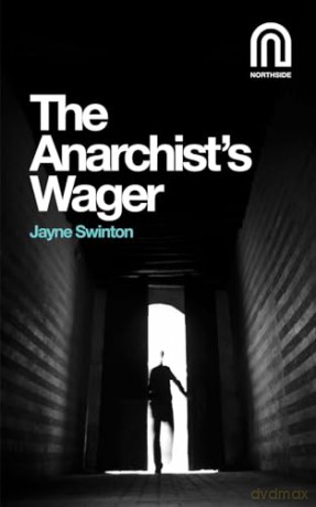 The Anarchist's Wager - Jayne Swinton [KSIĄŻKA]