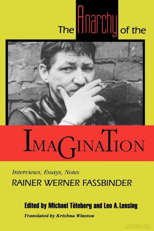 The Anarchy of the Imagination: Interviews, Essays, Notes (PAJ Books) - Rainer Werner Werner Fassbinder [KSIĄŻKA]