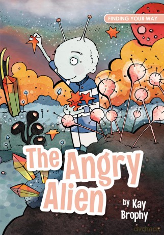 The Angry Alien (Finding Your Way) - Kay Brophy [KSIĄŻKA]