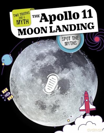 The Apollo 11 Moon Landing: Spot the Myths (Two Truths and a Myth) - Matt Chandler [KSIĄŻKA]
