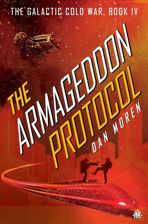The Armageddon Protocol: Book IV in The Galactic Cold War Book Series - Dan Moren [KSIĄŻKA]