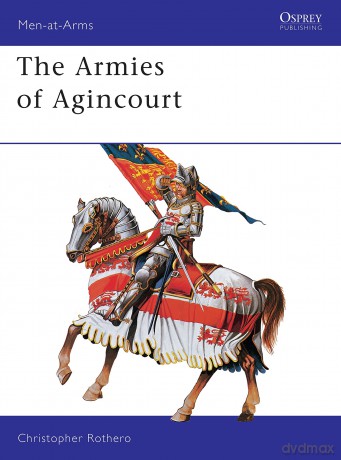The Armies of Agincourt: 113 (Men-at-Arms) - Christopher Rothero [KSIĄŻKA]