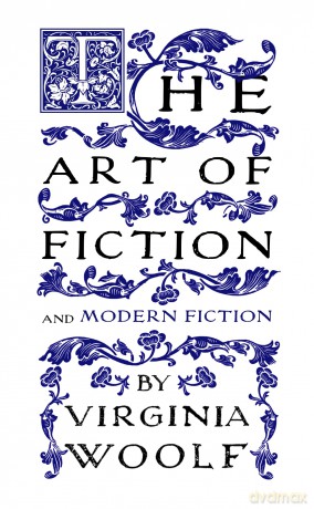 The Art of Fiction: and Modern Fiction - Virginia Woolf [KSIĄŻKA]
