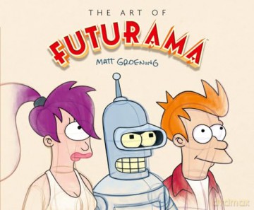 The Art of Futurama: A Visual History of Matt Groening's Cult Classic Animated Series - Matt Groening [KSIĄŻKA]