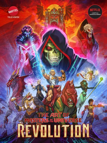 The Art of Masters of the Universe: Revolution - Powerhouse Animation Studios Mattel [KSIĄŻKA]
