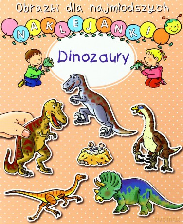 Obrazki dla naj. Naklejanki - Dinozaury. [KSĄŻKA]