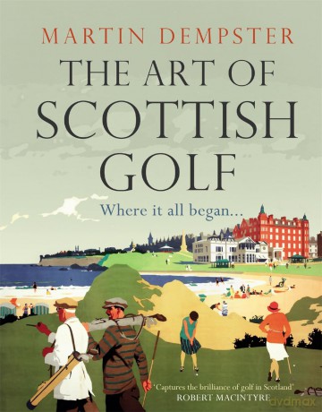 The Art of Scottish Golf - Martin Dempster [KSIĄŻKA]