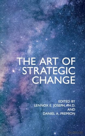 The Art of Strategic Change [KSIĄŻKA]