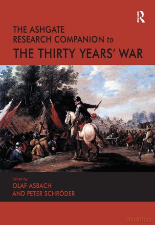 The Ashgate Research Companion to the Thirty Years' War - Peter Schröder [KSIĄŻKA]