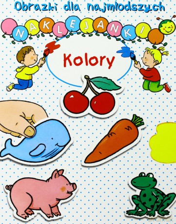 Obrazki dla naj. Naklejanki - Kolory [KSĄŻKA]