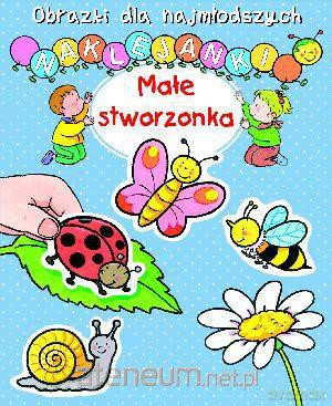 Obrazki dla naj. Naklejanki - Małe stworzonka [KSĄŻKA]